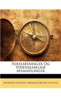 Forelaesninger Og Videnskabelige Afhandlinger