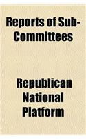 Reports of Sub-Committees