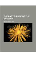 The Last Cruise of the Saginaw