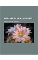 War Speeches, 1914-1917