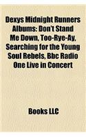 Dexys Midnight Runners Albums: Don't Stand Me Down, Too-Rye-Ay, Searching for the Young Soul Rebels, BBC Radio One Live in Concert(English)