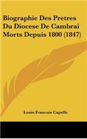 Biographie Des Pretres Du Diocese de Cambrai Morts Depuis 1800 (1847)