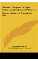 Coleccion Completa De Leyes Reales Decretos, Reales Ordenes V2