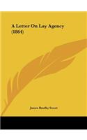 A Letter on Lay Agency (1864)