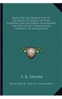 Notes on the Hebrew Text of the Books of Samuel with an Introduction on Hebrew Paleography and the Ancient Versions and Facsimiles of Inscriptions