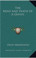 The Mind and Death of a Genius
