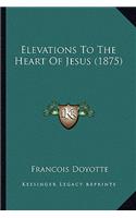 Elevations to the Heart of Jesus (1875)