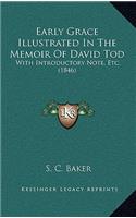 Early Grace Illustrated in the Memoir of David Tod