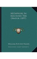 Metaphors In Aeschines The Orator (1897)