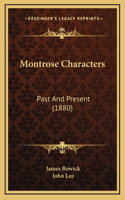 Montrose Characters: Past And Present (1880)