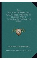 The History Of Mercer's Charitable Hospital In Dublin, Part 1
