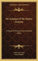 The Technique Of The Modern Orchestra