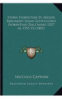 Storie Fiorentine Di Messer Bernardo Segni Gentiluomo Fiorentino Dall'Anno 1527 Al 1555 V2 (1805)
