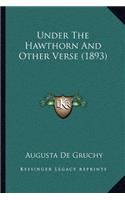 Under The Hawthorn And Other Verse (1893)