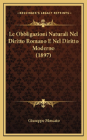 Obbligazioni Naturali Nel Diritto Romano E Nel Diritto Moderno (1897)