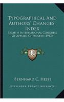 Typographical and Authors' Changes, Index: Eighth International Congress of Applied Chemistry (1913)