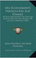 Des Ecoulements Particuliers Aux Femmes