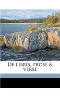 de Libris, Prose & Verse: (English)