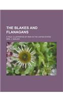 The Blakes and Flanagans; A Tale, Illustrative of Irish in the United States: (English)