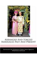 Arranged and Forced Marriages Past and Present