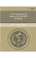 A Cs1 Pedagogical Approach to Parallel Thinking