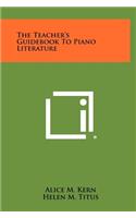Teacher's Guidebook to Piano Literature