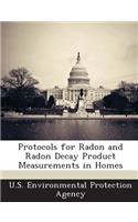 Protocols for Radon and Radon Decay Product Measurements in Homes: (English)