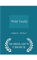 Wild Youth - Scholar's Choice Edition