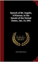 Speech of Mr. Ingalls, of Kansas, in the Senate of the United States, Jan. 14, 1891