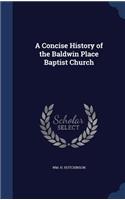 Concise History of the Baldwin Place Baptist Church
