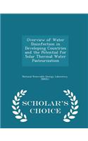 Overview of Water Disinfection in Developing Countries and the Potential for Solar Thermal Water Pasteurization - Scholar's Choice Edition