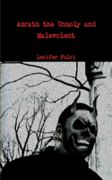 Azrath the Unholy and Malevolent