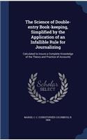The Science of Double-entry Book-keeping, Simplified by the Application of an Infallible Rule for Journalizing