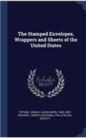 The Stamped Envelopes, Wrappers and Sheets of the United States