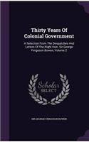 Thirty Years Of Colonial Government