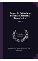 Report Of Gettysburg Battlefield Memorial Commission; Volume 25