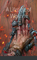 Lifetime of Wounds