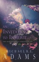 Invitation to Inherit (The Seat of Gately, Sequence 2)