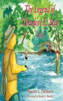 The Legend of Theodore E. Bear