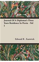 Journal of a Diplomat's Three Years Residence in Persia -Vol I