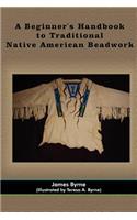 Beginner's Handbook to Traditional Native American Beadwork