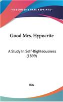 Good Mrs. Hypocrite