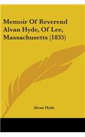 Memoir Of Reverend Alvan Hyde, Of Lee, Massachusetts (1835)