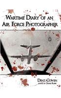 Wartime Diary of an Air Force Photographer