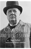 Churchill and Secret Service Lib/E