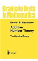 Additive Number Theory the Classical Bases