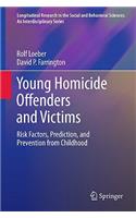 Young Homicide Offenders and Victims