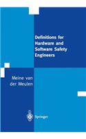 Definitions for Hardware and Software Safety Engineers