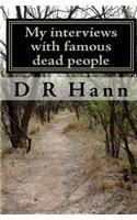My interviews with famous dead people