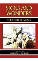 Signs and Wonders: The Story of Moses